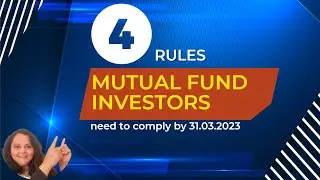 4 rules for Mutual fund investors to comply before 31st March 2023