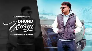 Dhund Wargi | Simar Gill Ft. GNoor | Robby Ladhar | Laddi Kaonke| Latest Punjabi Song 2026