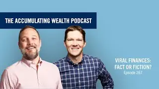 Ep. 267: Viral Finances: Fact or Fiction?