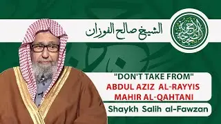 Refutation of AbdulAziz al-Rayyis & Mahir al-Qahtani the Extremist Murjiah | Shaykh Salih al-Fawzan