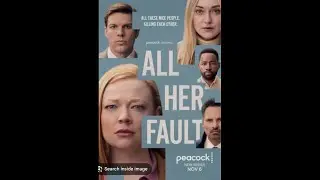 Review on All Her Fault - Was It Truly Her Fault? Share Your View #peacock #review #usa #allherfault