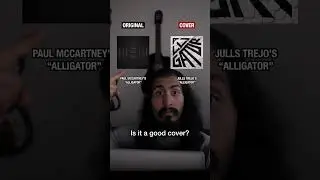 Paul McCartney vs My Version 🎧 | Alligator (Cover Comparison)