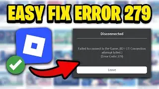 Roblox Error Code 279 FAST FIX!! - How To Fix Roblox Failed To Connect To Game Id 17
