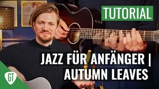 Autumn Leaves | Jazz Standard lernen | Gitarren Tutorial Deutsch