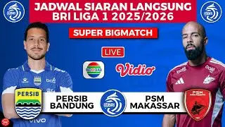 Jadwal Liga 1 2025 Malam Ini Live Indosiar - Persib vs PSM Makassar - Jadwal Persib Malam Ini
