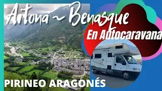 🏔️  PIRINEO ARAGONES en Autocaravana-Aitona & Benasque l Cap#028