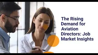 The Rising Demand for Aviation Directors: Job Market Insights