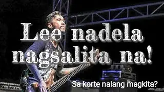 Lee nadela's statement: SA KORTE NALANG MAGKITA!!