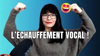 Les 3 SUPER Pouvoirs de l'ECHAUFFEMENT Vocal !