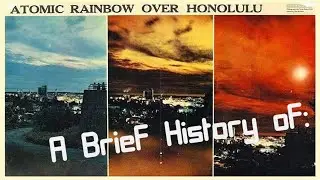 A Brief History of: The Starfish Prime Nuclear Test (Short documentary)