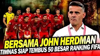 REALISTIS ATAU FANTASTIS ? TARGET TIMNAS TEMBUS 50 BESAR FIFA, JOHN HERDMAN SIAP BERIKAN SEGALANYA !