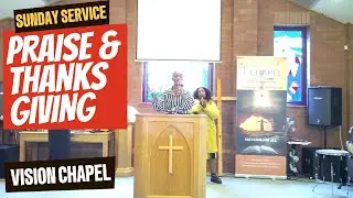 Praise & Thanksgiving | Vision Chapel | 12||10||2025
