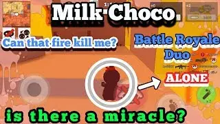 Milk choco- Battle Royale Duo , can that fire kill me?
