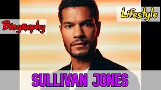 Sullivan Jones American Actor Biography & Lifestyle