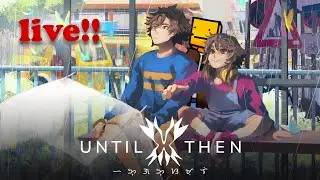 {until then} | !discord