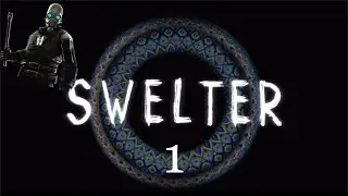 Swelter: Part 1 (Contains Swearing)