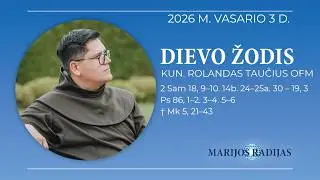 Dievo žodis – Kun. Rolandas Taučius OFM