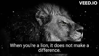 Be The Lion !