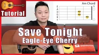 SAVE TONIGHT Guitar Tutorial - Eagle Eye Cherry
