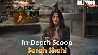 In-Depth Scoop | Sarah Shahi - 'Black Adam'