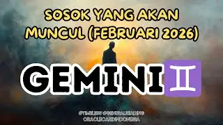 GEMINI ♊ Akhirnya Muncul !! Sosok Yang Akan Hadir 😎 Februari 2026 #generalreading