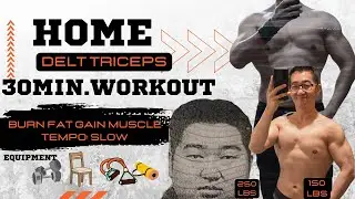DELT TRICEPS. 30 Min. HOME WORKOUT Burn Fat Gain Muscle. TEMPO: SLOW 3.1.3