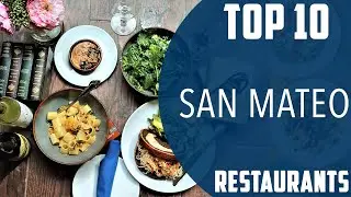 Top 10 Best Restaurants to Visit in San Mateo, California | USA - English