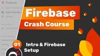 Firebase Crash Course (Auth & Firestore) #1 - Intro & Firebase Setup
