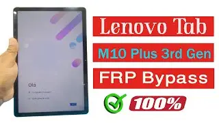 Lenovo Tab M10 Plus 3rd Gen Frp Bypass