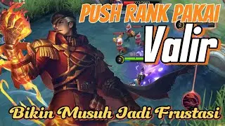 Push Rank Pakai Hero Valir | Bikin Musuh Jadi Frustasi 😆 | MLBB