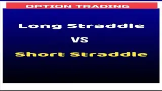 Long Straddle Vs Short Straddle