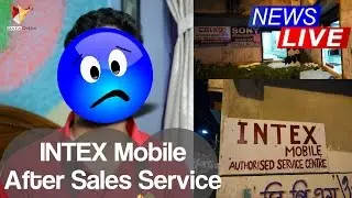 Intex Mobile After Sales Service LIVE from Service Center | Data Dock