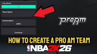 NBA 2K26 - How to Create a PRO AM Team (Tutorial)