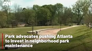 Park advocates pushing Atlanta to invest in neighborhood park maintenance