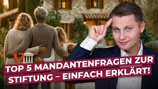 Familienstiftung erkl&auml;rt: Die 5 h&auml;ufigsten Fragen aus der Praxis! (Steuerberater David Kasper)