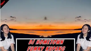 DJ TERBARU HOMETOWN REMIX FUNKY KUPANG 2025 TN REMIXER