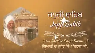 Japji Sahib (Repeat) | Giani Raghbir Singh Diwana ji |Nitneam | Shabad Kirtan | Gurbani Kirtan