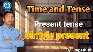 Present Tense: A Complete Guide. 