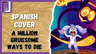 A Million  Gruesome Ways To Die (ESPECIAL DE HALLOWEEN) | Cover Español | Luisii