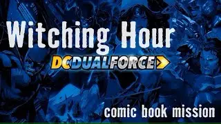 DC Dual Force | Witching Hour