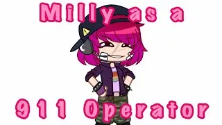 Milly as a 911 Operator ❤️&zwj;🔥🍓/The Music Freaks (audio credits in description)