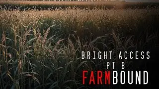 Creepypasta Bright Access pt 8 Farmbound Read by Doctor Plague story time Lets Read
