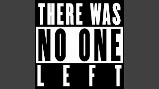 no one left