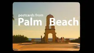 Postcards from Palm Beach - Shot on Sony FX3