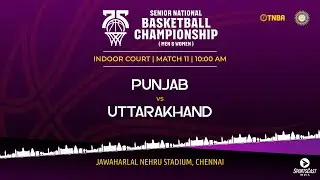 M11 | PUNJAB vs UTTARAKHAND | WOMEN | 75TH SENIOR NATIONALS BASKETBALL CHAMPIONSHIP