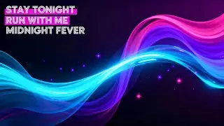 Stay Tonight | Emotional Pop Dance Song | Midnight Fever Vibes - Hearts Don&rsquo;T Lie