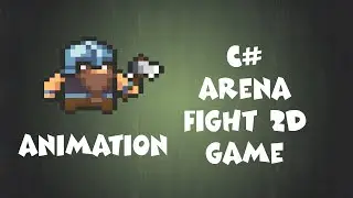 C# 2D ИГРА БОИ НА АРЕНЕ WINFORMS - АНИМАЦИЯ / C# 2D GAME ARENA FIGHT - ANIMATION