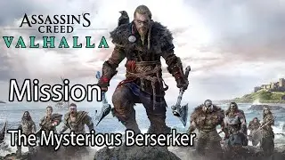 Assassin's Creed Valhalla Mission The Mysterious Berserker