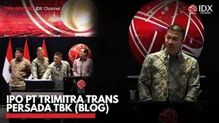 IPO PT Trimitra Trans Persada Tbk (BLOG) | IDX CHANNEL