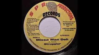 Struggler - Missa Man Deh - SPR Productions 7inch 199x